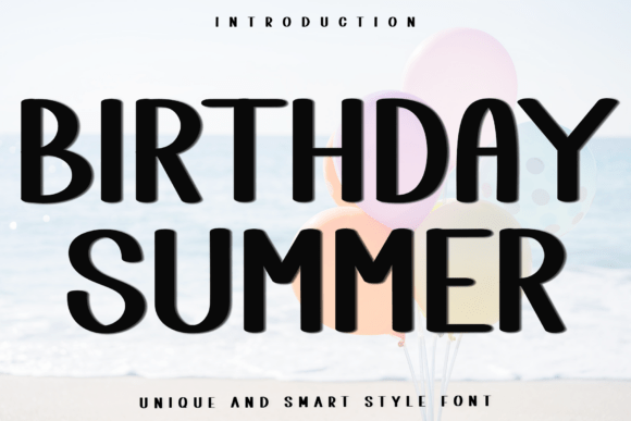 Birthday Summer: A Display Font That Feels Like Sunlight on Paper