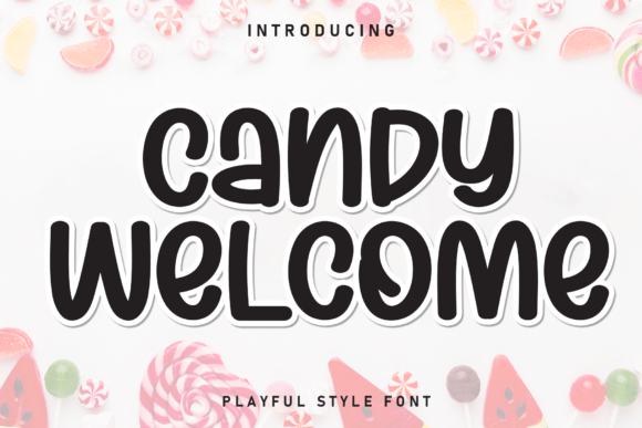 Candy Welcome: A Sweet, Friendly Display Font for Small Brands