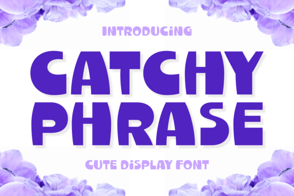 Catchy Phrase: A Joyful Display Font for Digital Brands