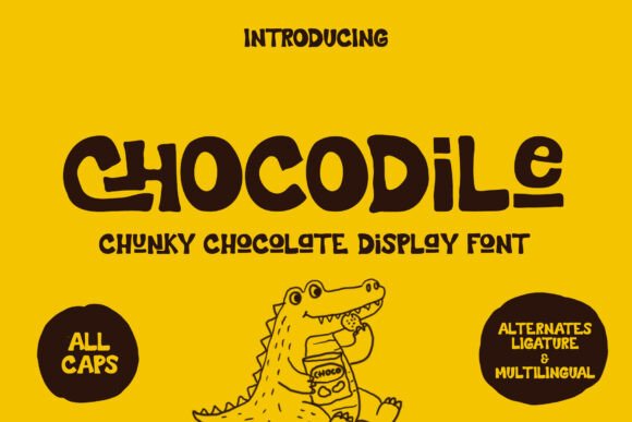 Chocodile: A Display Font That Makes Your Campaign Pop