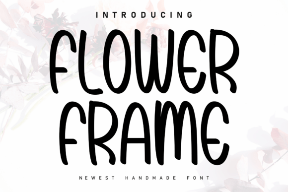 Flower Frame: A Handwritten Display Font That Feels Like a Thoughtful Gesture
