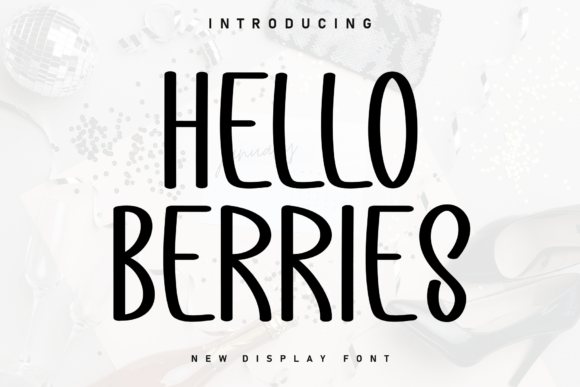 Hello Berries: A Warm, Handwritten Display Font That Feels Like Home
