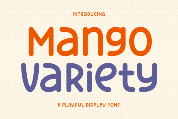 Mango Variety: A Playful Display Font for Campaign Energy