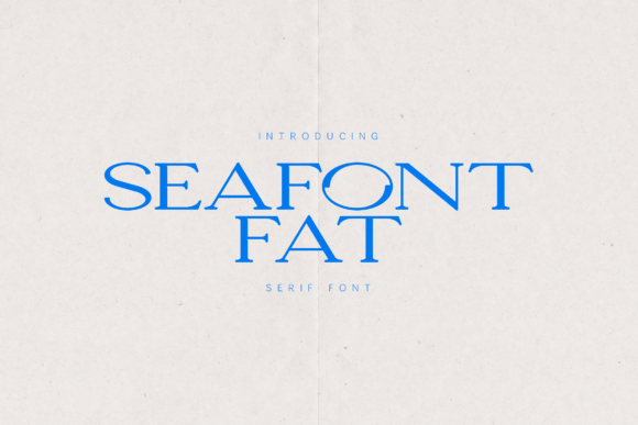Seafont Fat: A Display Font That Anchors Your Editorial Voice