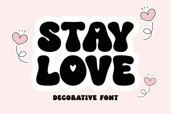 Stay Love: A Display Font That Makes Your Campaign Feel Like a First Date
